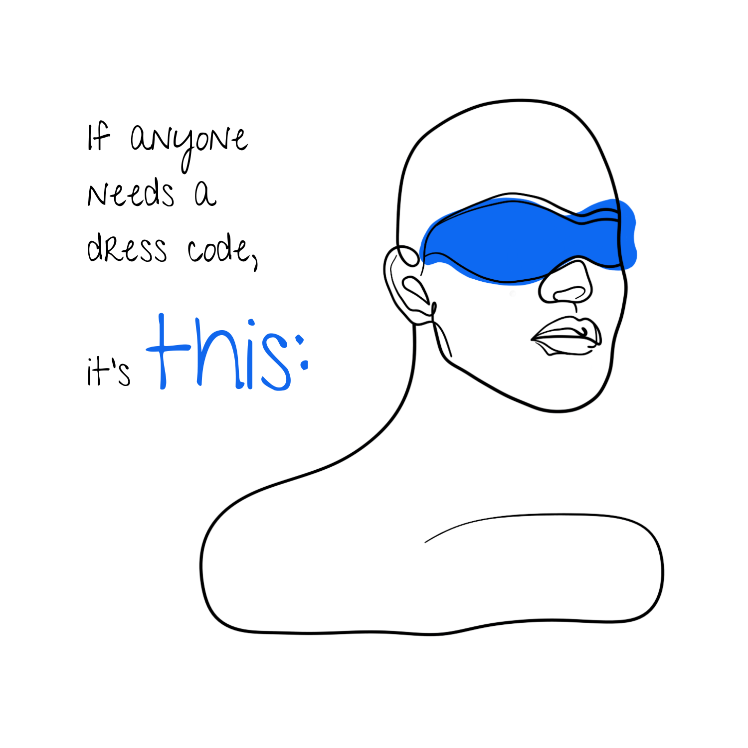 If anyone needs a dress code, it’s this: