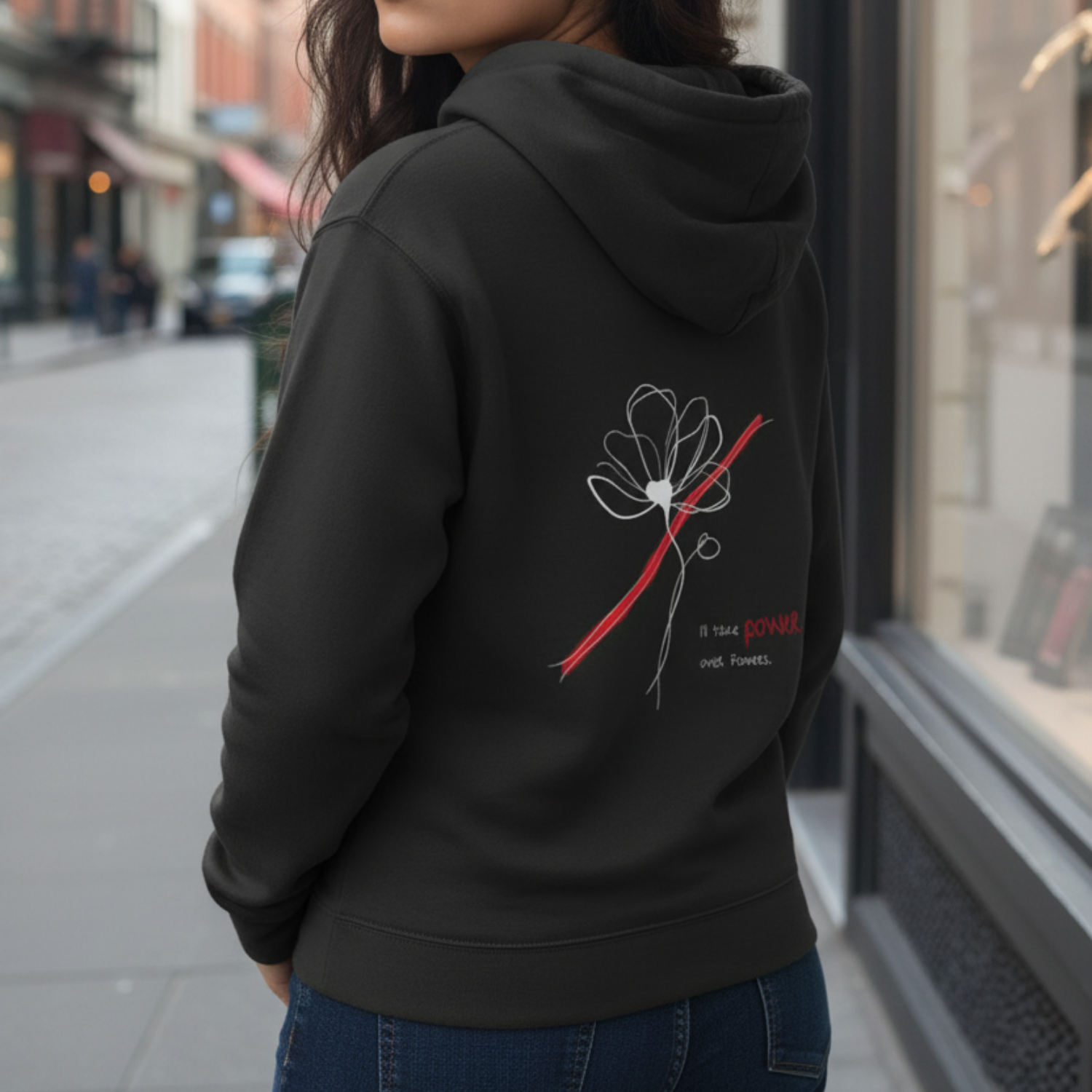 Hoodie (Backprint): I’ll take power over flowers