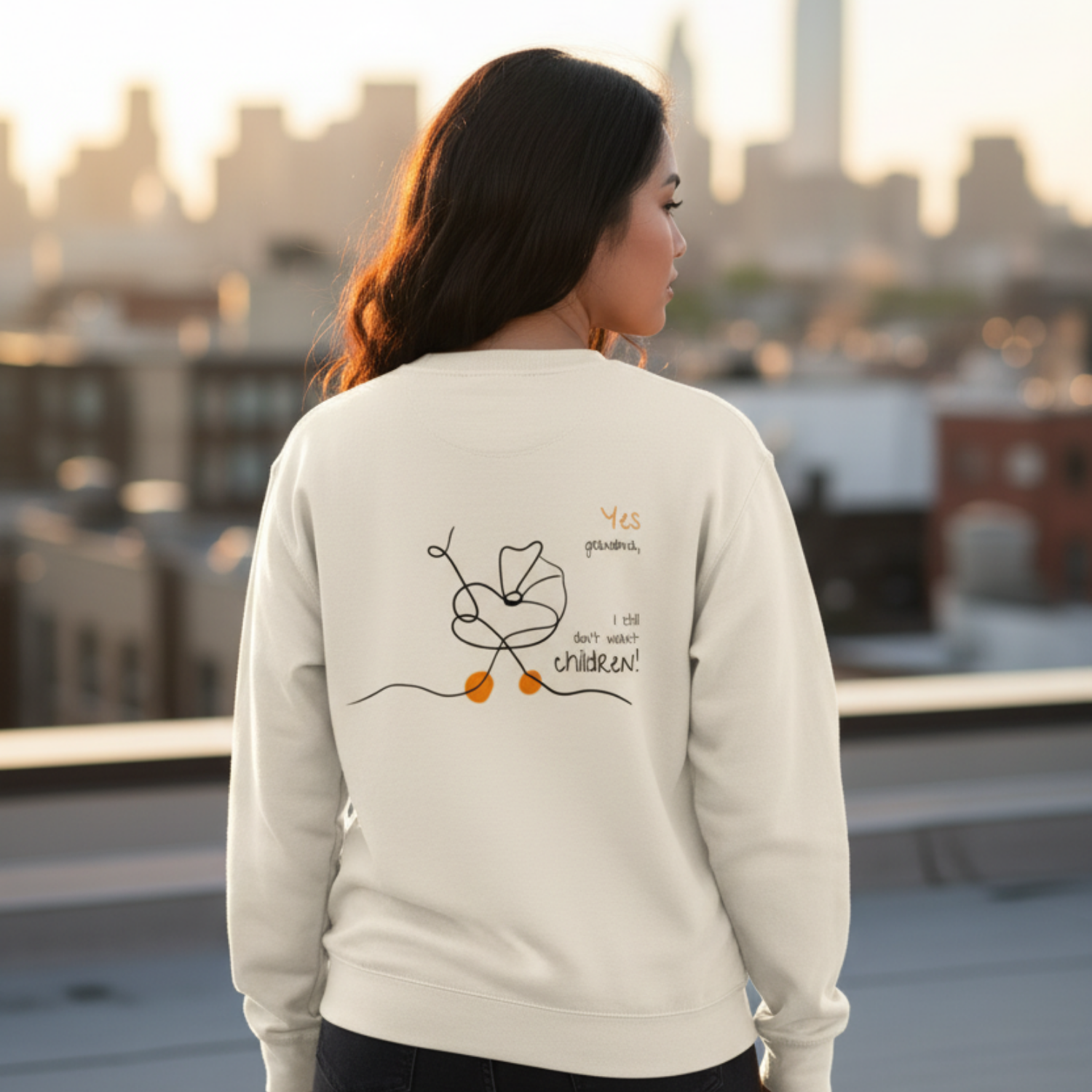 Sweatshirt (Backprint): Yes, grandma, I still don’t want children