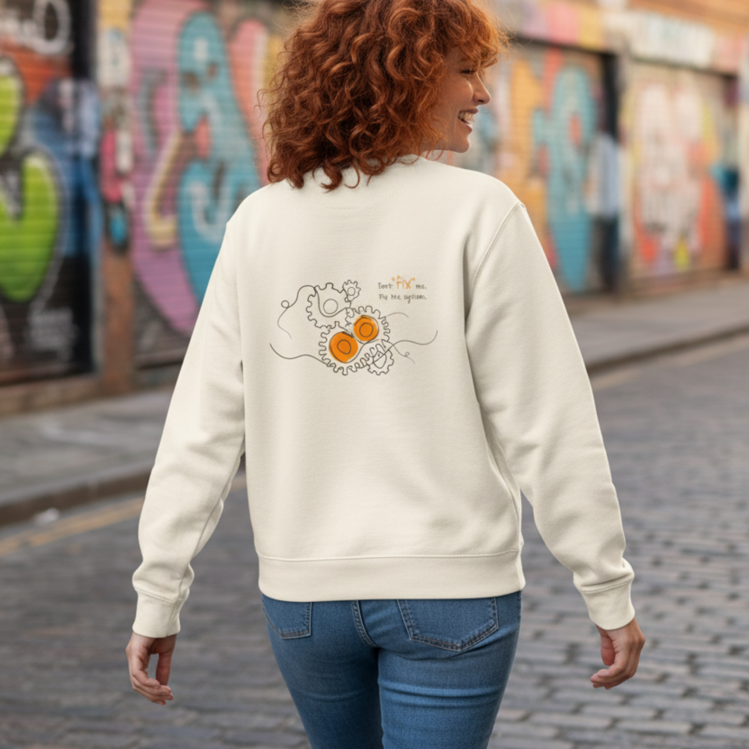 Sweatshirt (Backprint): Don’t “fix” me. Fix the system.