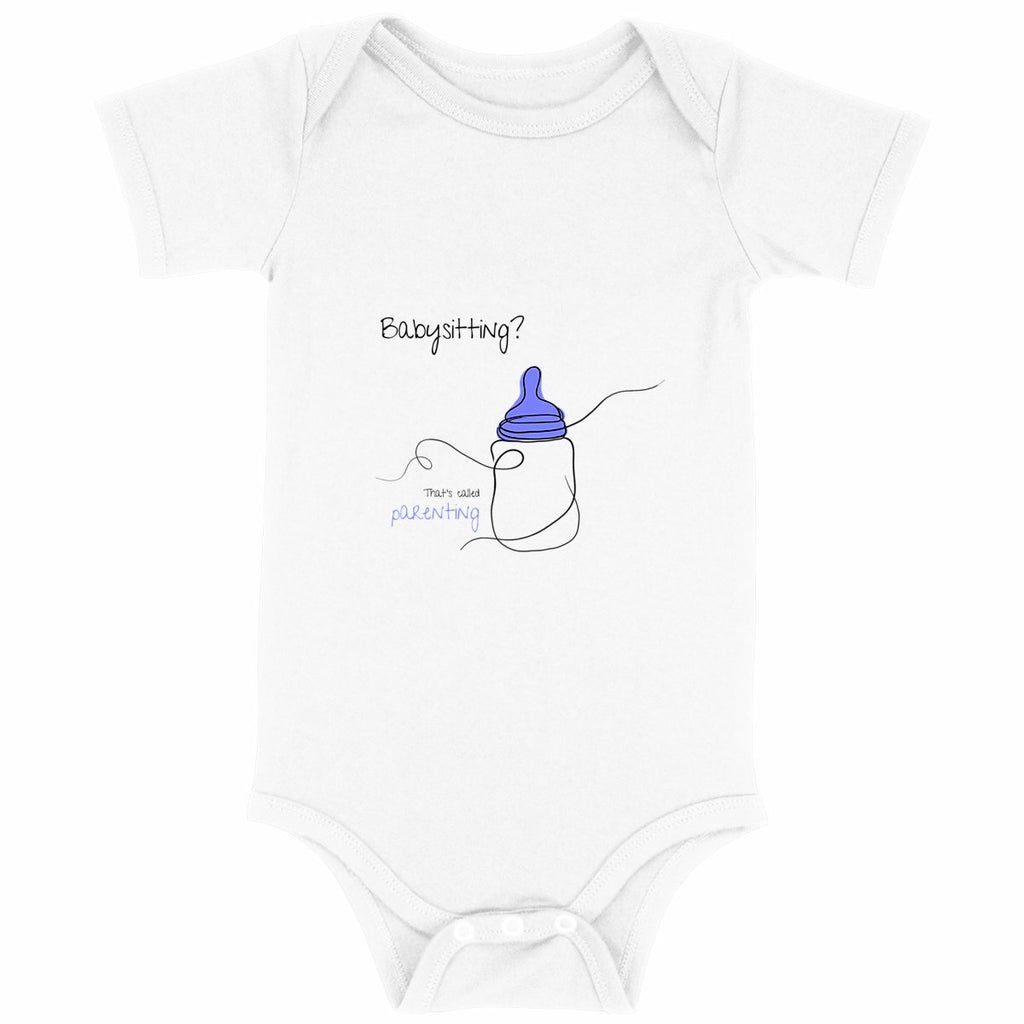 No Shit Shirts - Baby Body: Babysitting? That’s called parenting! - Baby Body - basic