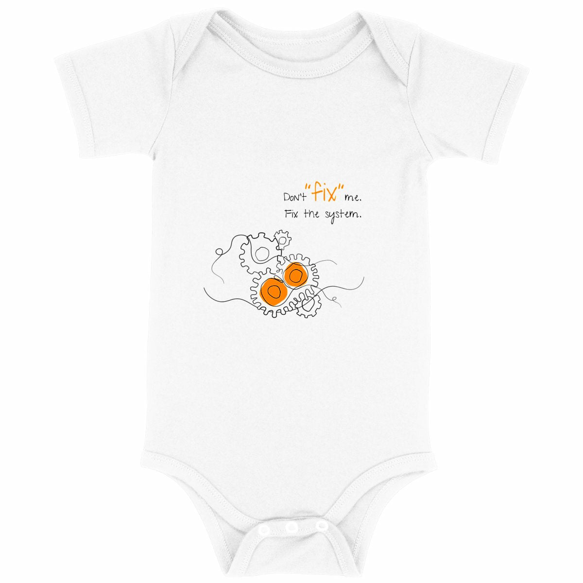 No Shit Shirts - Baby Body: Don’t “fix” me. Fix the system. - Baby Body - basic