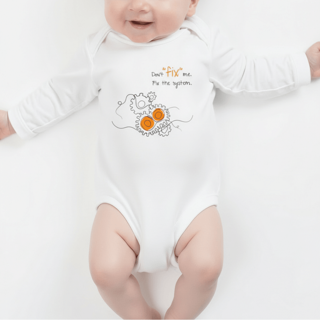 No Shit Shirts - Baby Body: Don’t “fix” me. Fix the system. - Baby Body - basic