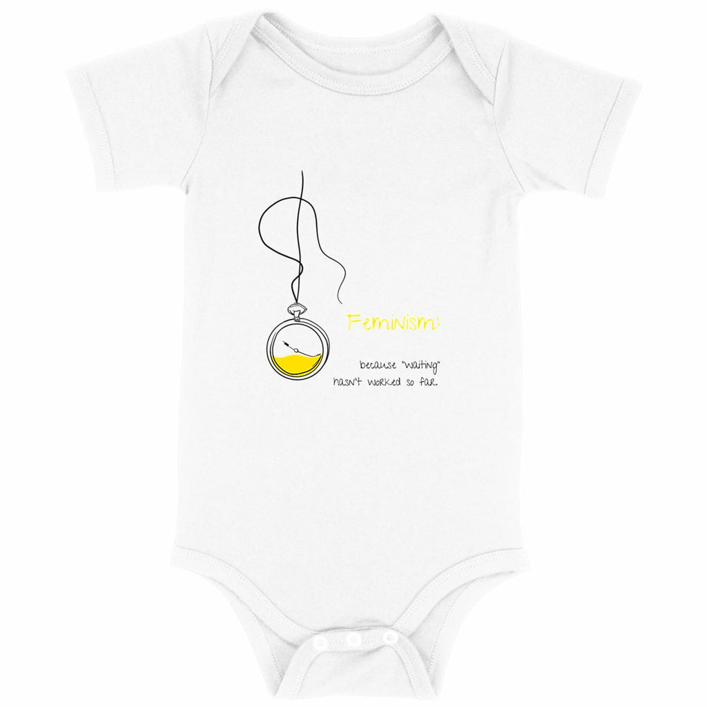 No Shit Shirts - Baby Body: Feminism: because “waiting” hasn’t worked so far - Baby Body - basic