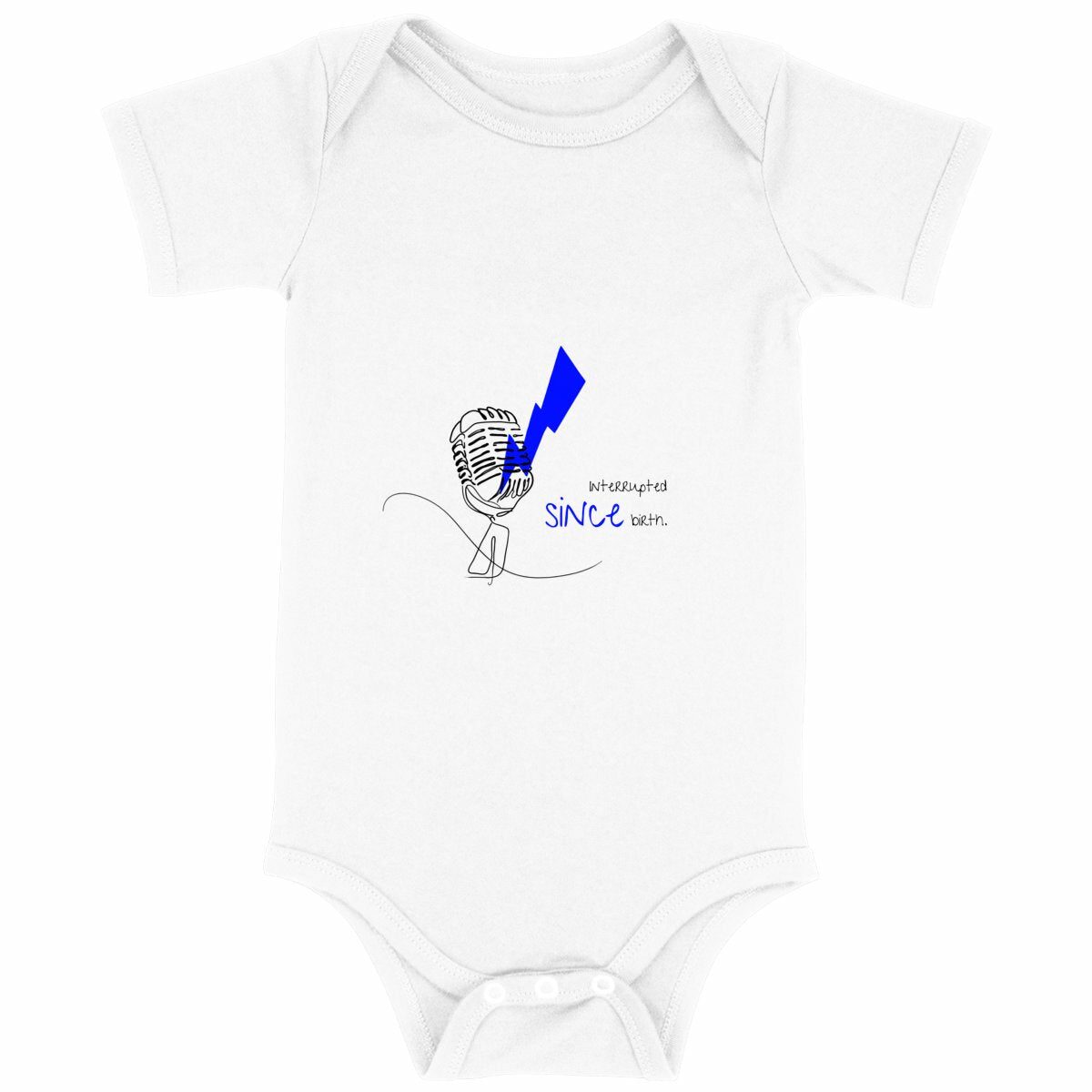 No Shit Shirts - Baby Body: Interrupted since birth. - Baby Body - basic