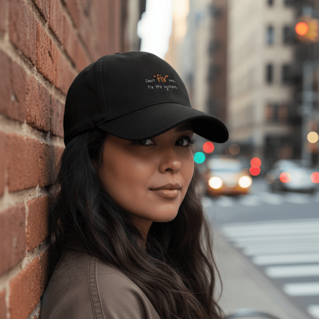 No Shit Shirts - Basecap (Text only): Don’t “fix” me. Fix the system. - Basecap - basic