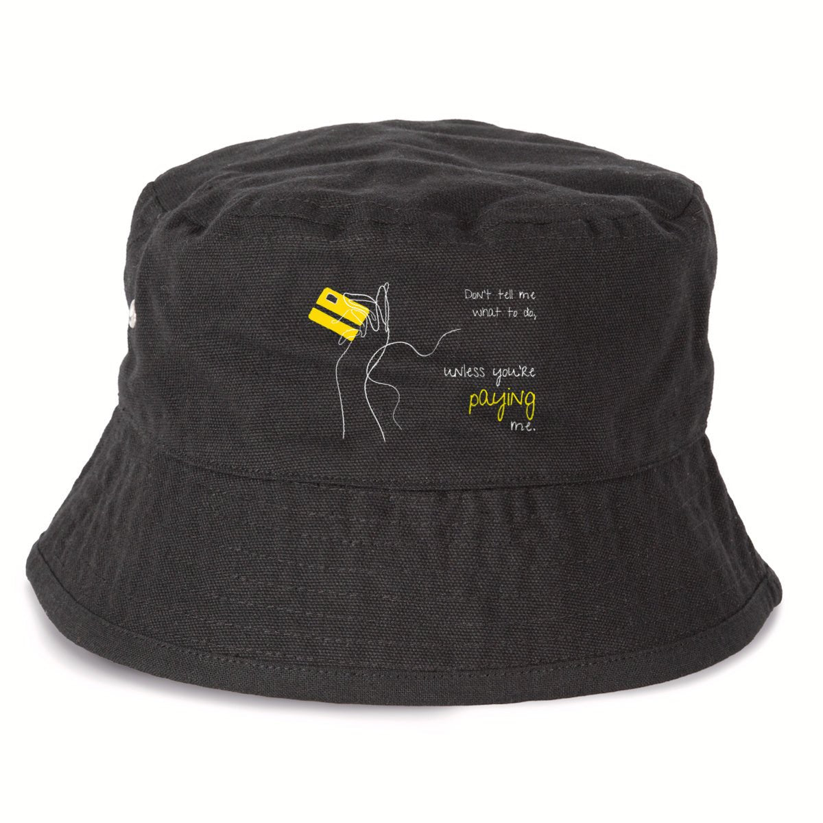 No Shit Shirts - Bucket Hat: Don’t tell me what to do, unless you’re paying me - Bucket Hat - basic