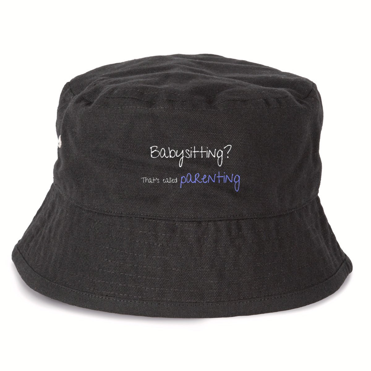 No Shit Shirts - Bucket Hat (Text only): Babysitting? That’s called parenting! - Bucket Hat - basic