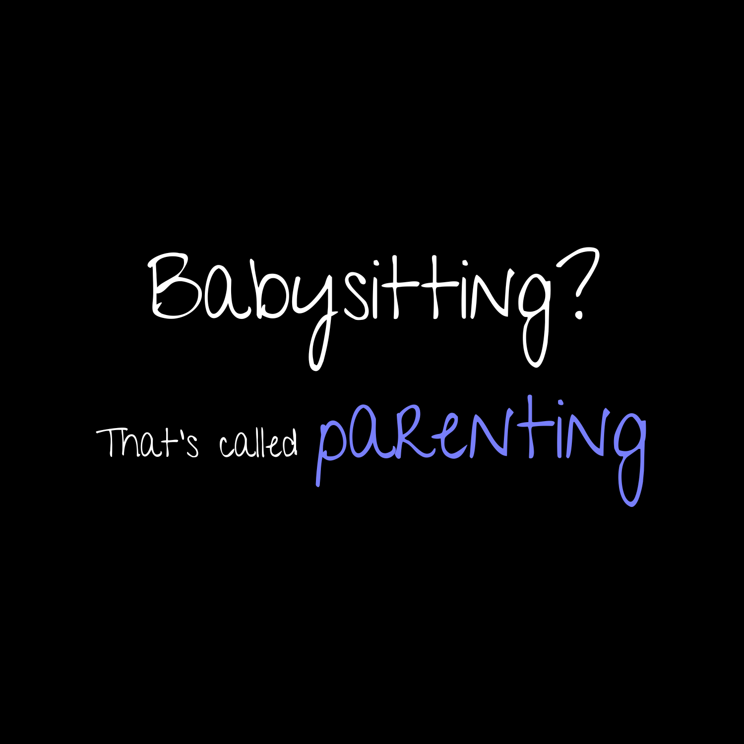 No Shit Shirts - Bucket Hat (Text only): Babysitting? That’s called parenting! - Bucket Hat - basic