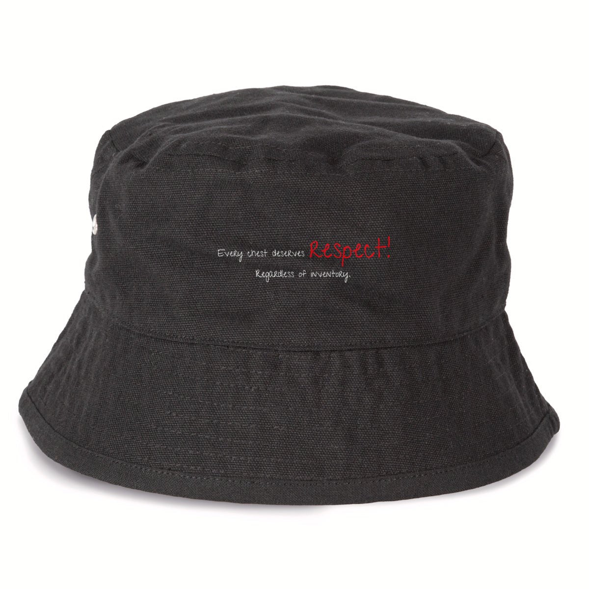 No Shit Shirts - Bucket Hat (Text only): Every chest deserves respect. Regardless of inventory. - Body & Autonomy & Sexism - basic