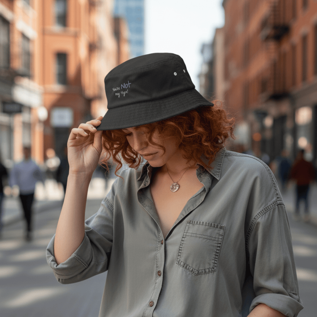 No Shit Shirts - Bucket Hat (Text only): Your not my type - Body & Autonomy & Sexism - basic