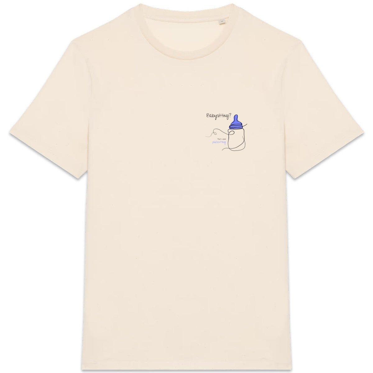No Shit Shirts - Casual T-Shirt: Babysitting? That’s called parenting! - Casual T-Shirts - basic