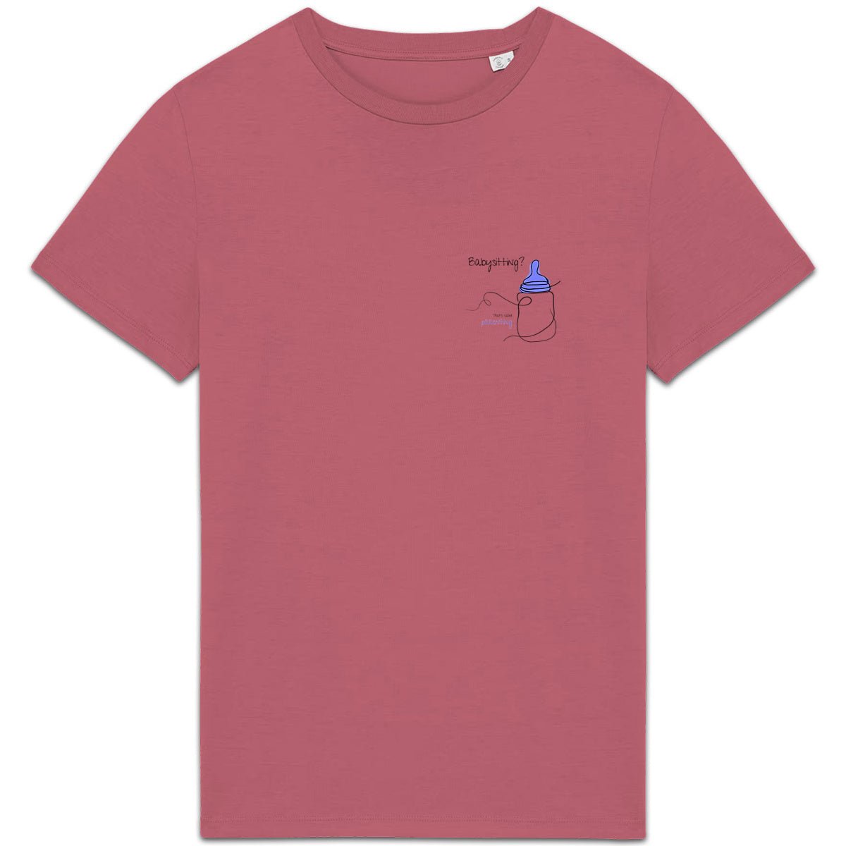 No Shit Shirts - Casual T-Shirt: Babysitting? That’s called parenting! - Casual T-Shirts - basic