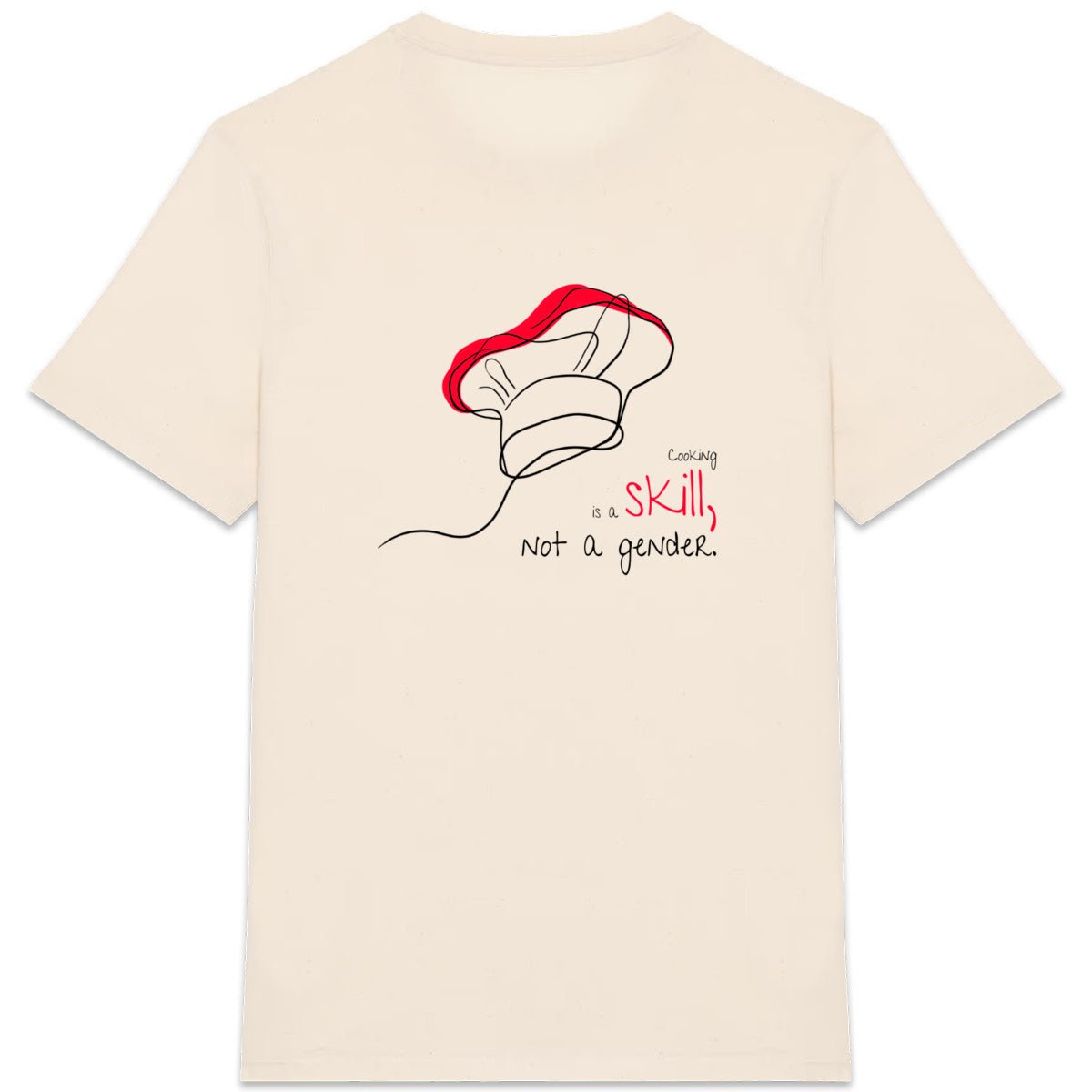 No Shit Shirts - Casual T-Shirt (Backprint): Cooking is a skill, not a gender. - Casual T-Shirts - basic