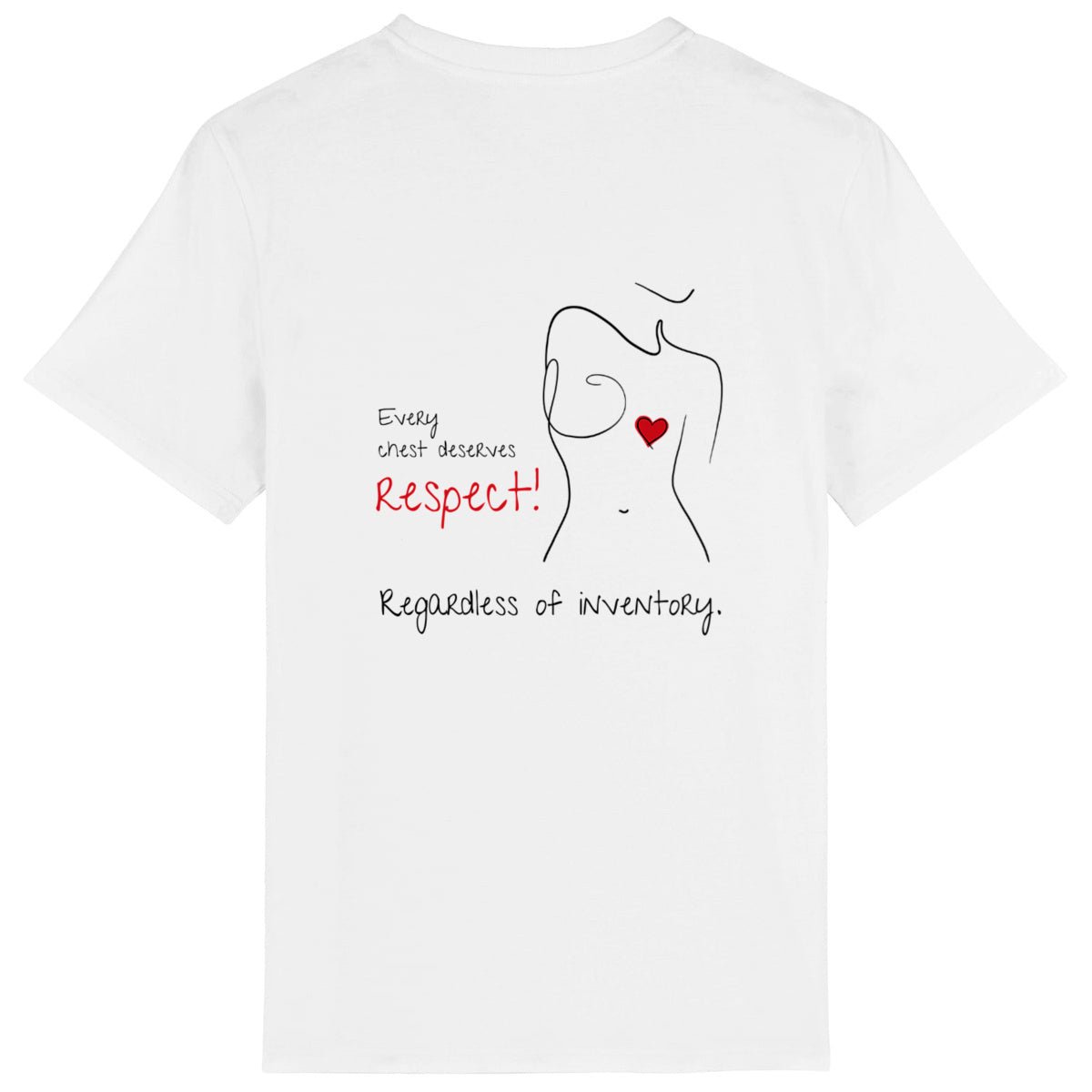 No Shit Shirts - Casual T-Shirt (Backprint): Every chest deserves respect. Regardless of inventory. - Body & Autonomy & Sexism - basic