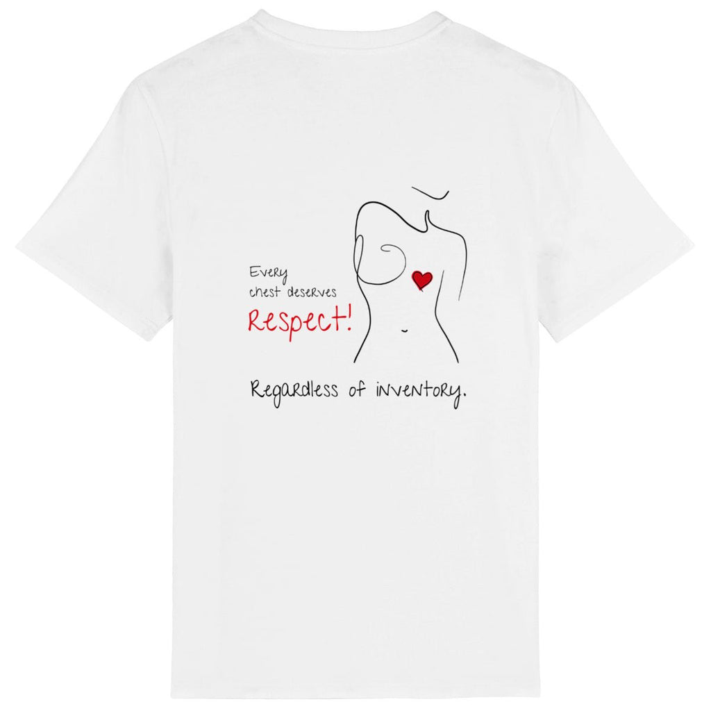 No Shit Shirts - Casual T-Shirt (Backprint): Every chest deserves respect. Regardless of inventory. - Body & Autonomy & Sexism - basic