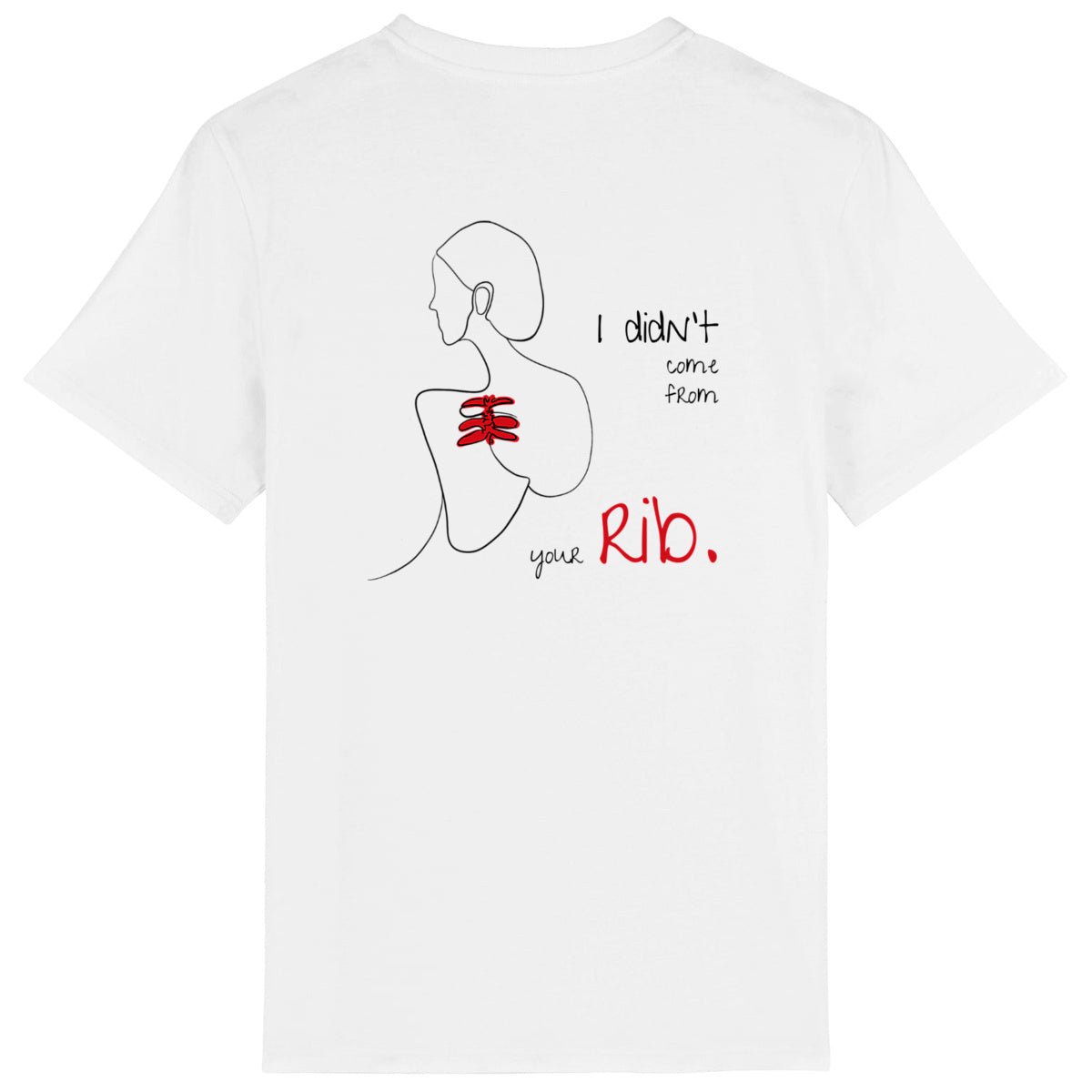 No Shit Shirts - Casual T-Shirt (Backprint): I didn’t come from your rib. - Body & Autonomy & Sexism - basic