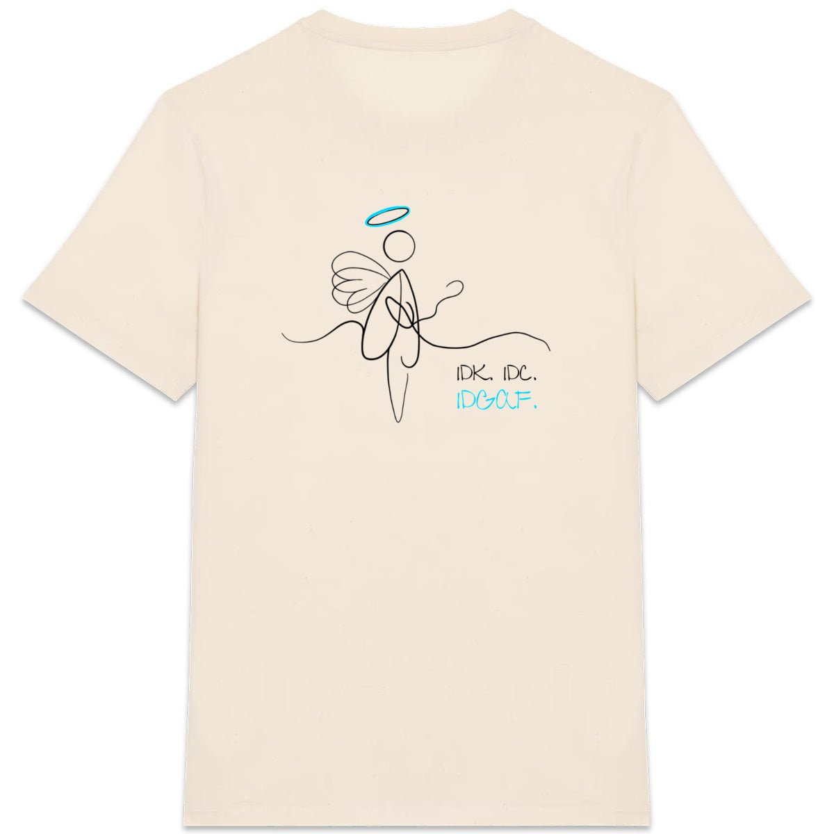 No Shit Shirts - Casual T-Shirt (Backprint): IDK. IDC. IDGAF. - Casual T-Shirts - basic