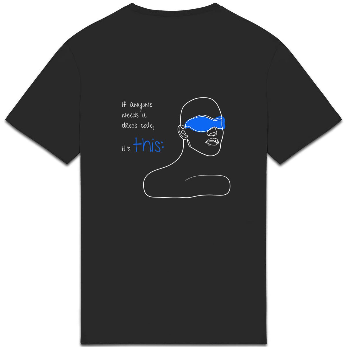 No Shit Shirts - Casual T-Shirt (Backprint): If anyone needs a dress code, it’s this: - Casual T-Shirts - basic