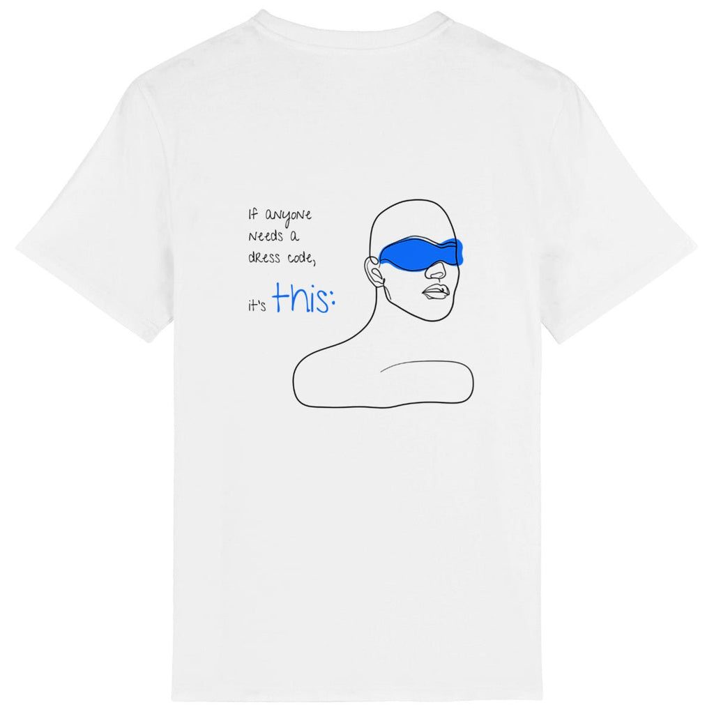 No Shit Shirts - Casual T-Shirt (Backprint): If anyone needs a dress code, it’s this: - Casual T-Shirts - basic