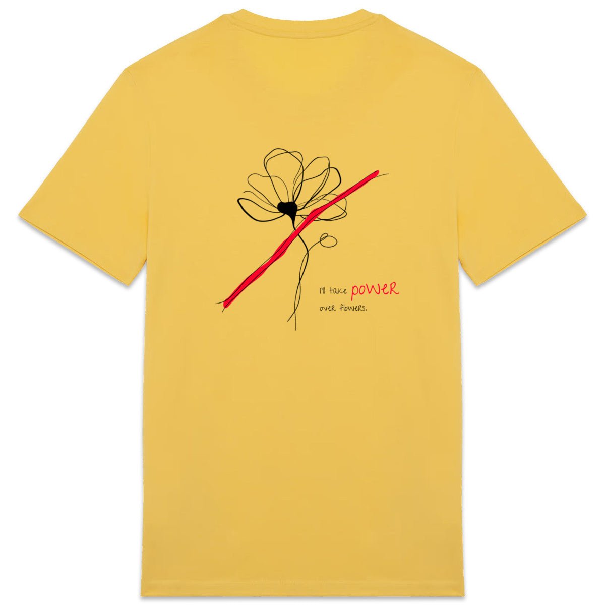 No Shit Shirts - Casual T-Shirt (Backprint): I’ll take power over flowers - Casual T-Shirts - basic