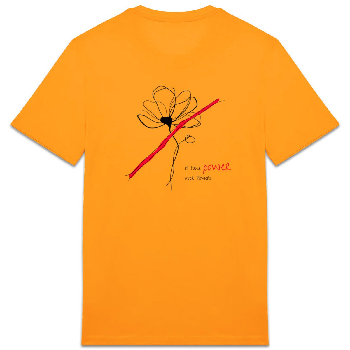 No Shit Shirts - Casual T-Shirt (Backprint): I’ll take power over flowers - Casual T-Shirts - basic