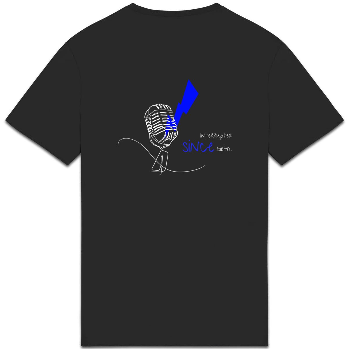 No Shit Shirts - Casual T-Shirt (Backprint): Interrupted since birth. - Casual T-Shirts - basic