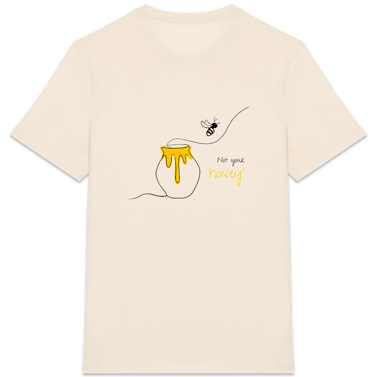 No Shit Shirts - Casual T-Shirt (Backprint): Not your honey - Body & Autonomy & Sexism - basic