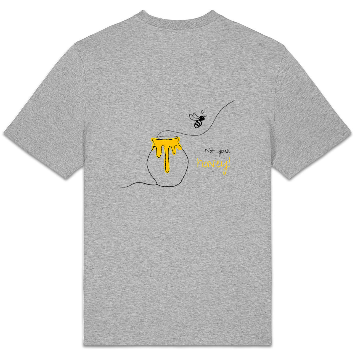 No Shit Shirts - Casual T-Shirt (Backprint): Not your honey - Body & Autonomy & Sexism - basic