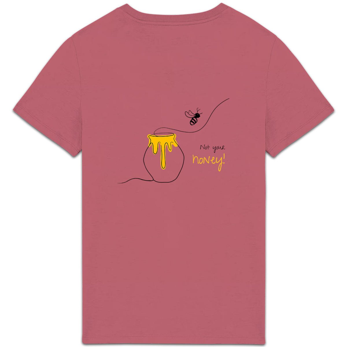 No Shit Shirts - Casual T-Shirt (Backprint): Not your honey - Body & Autonomy & Sexism - basic