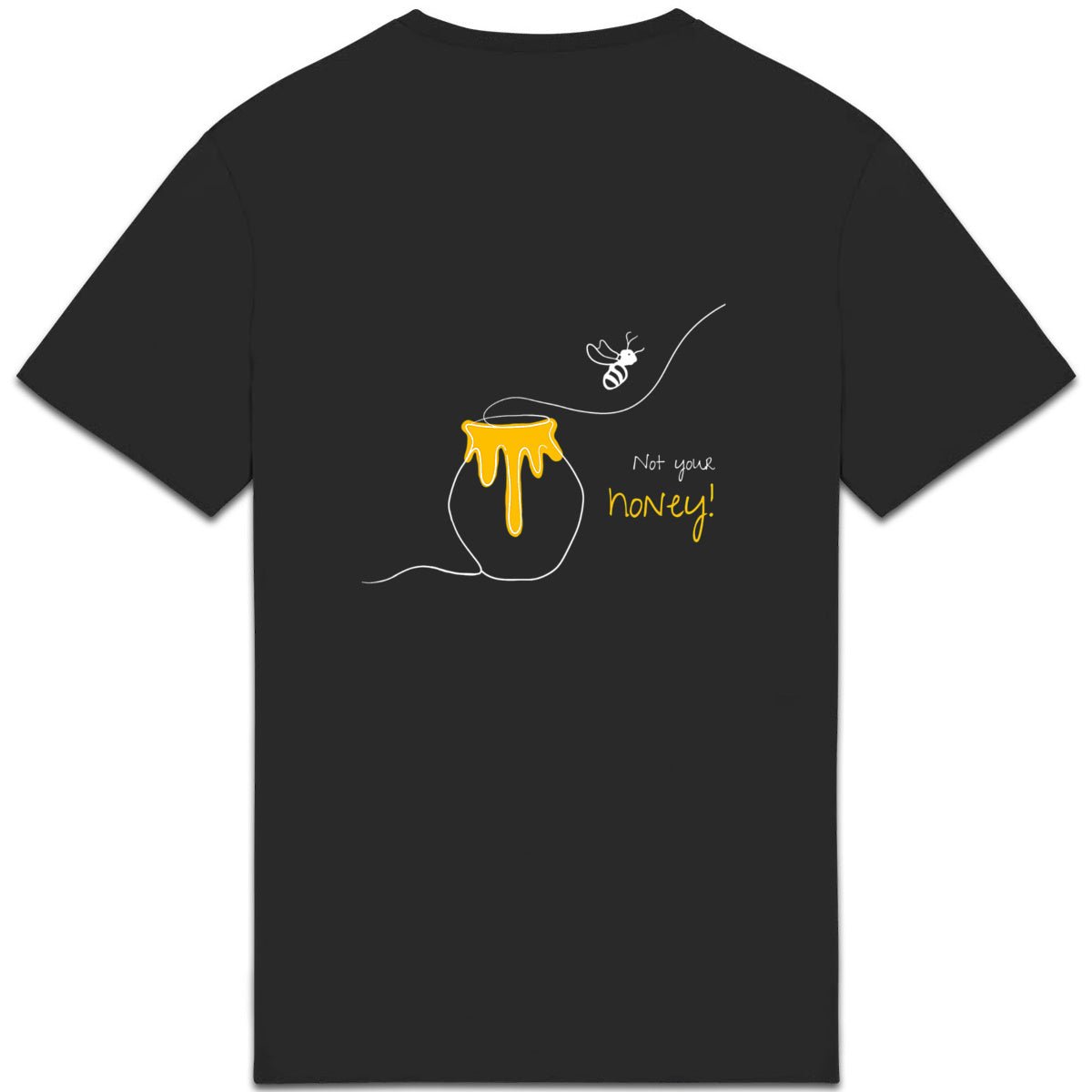 No Shit Shirts - Casual T-Shirt (Backprint): Not your honey - Body & Autonomy & Sexism - basic