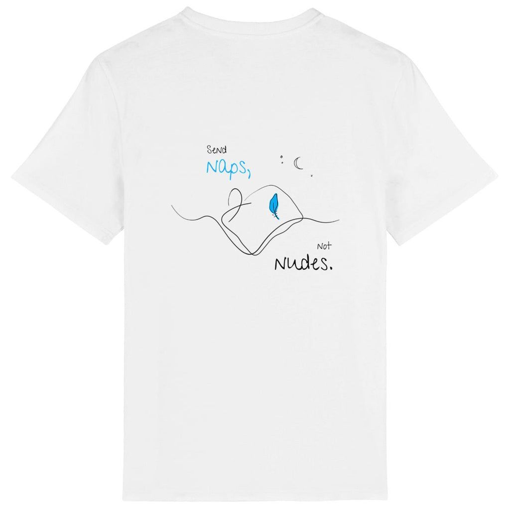 No Shit Shirts - Casual T-Shirt (Backprint): Send Naps, Not Nudes - Body & Autonomy & Sexism - basic