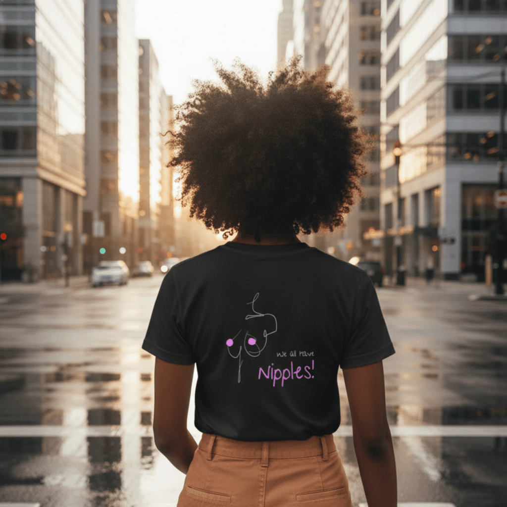 No Shit Shirts - Casual T-Shirt (Backprint): We all have nipples! - Body & Autonomy & Sexism - basic