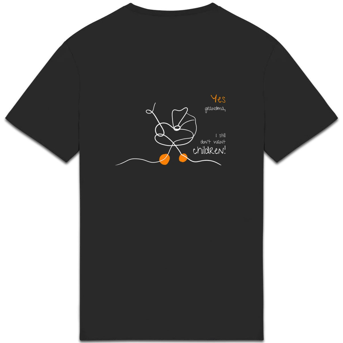 No Shit Shirts - Casual T-Shirt (Backprint): Yes, grandma, I still don’t want children - Casual T-Shirts - basic
