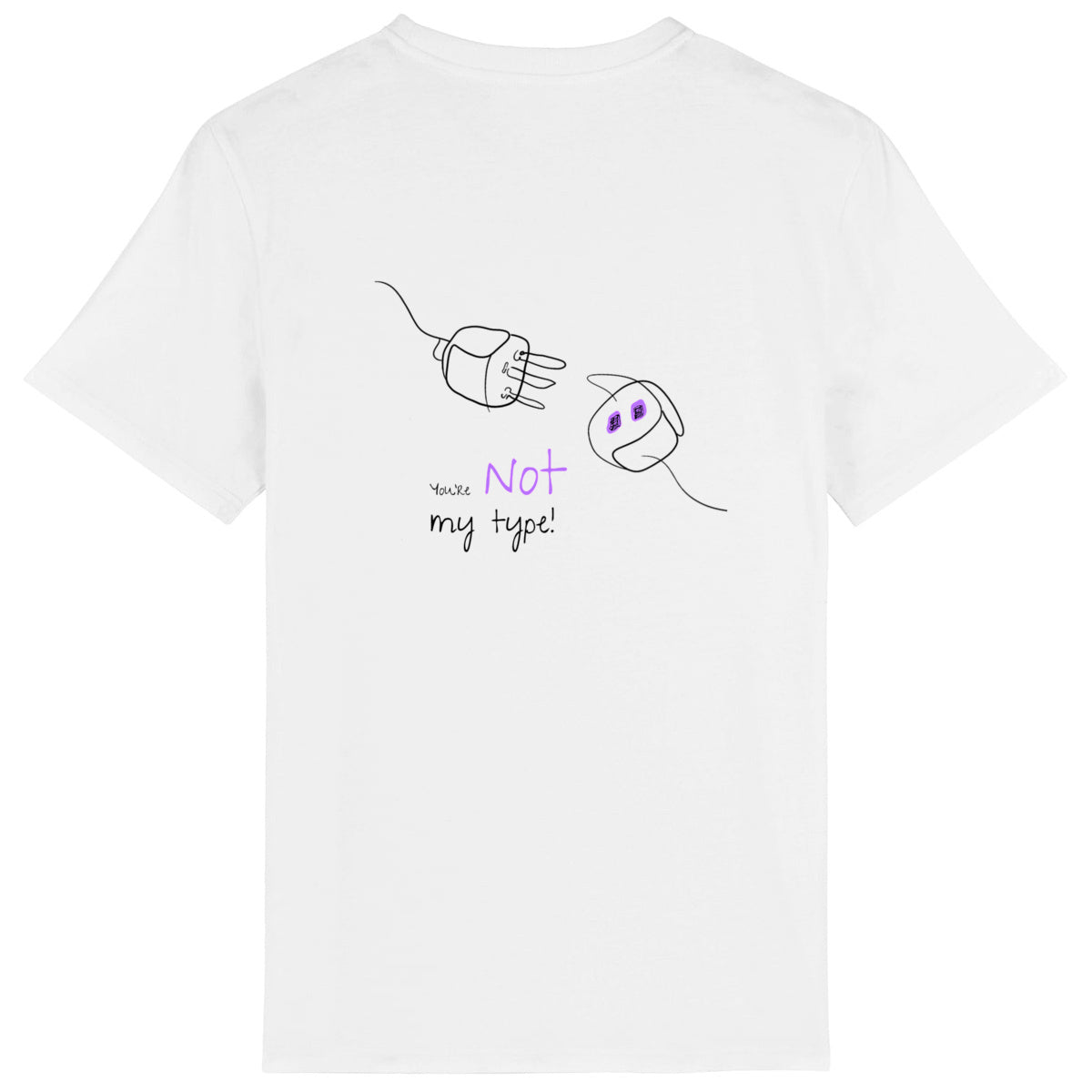 No Shit Shirts - Casual T-Shirt (Backprint): Your not my type - Body & Autonomy & Sexism - basic