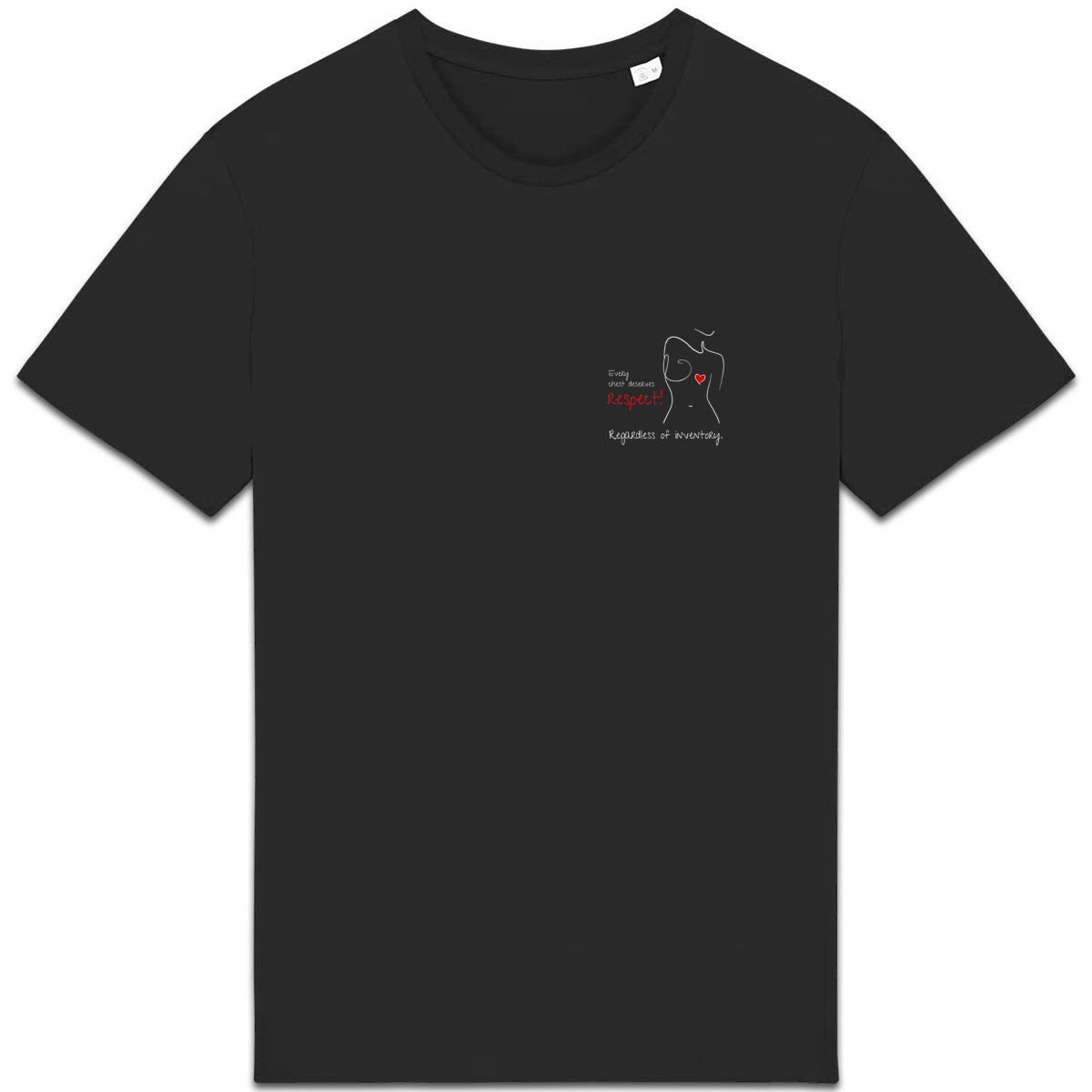 No Shit Shirts - Casual T-Shirt: Every chest deserves respect. Regardless of inventory. - Body & Autonomy & Sexism - basic