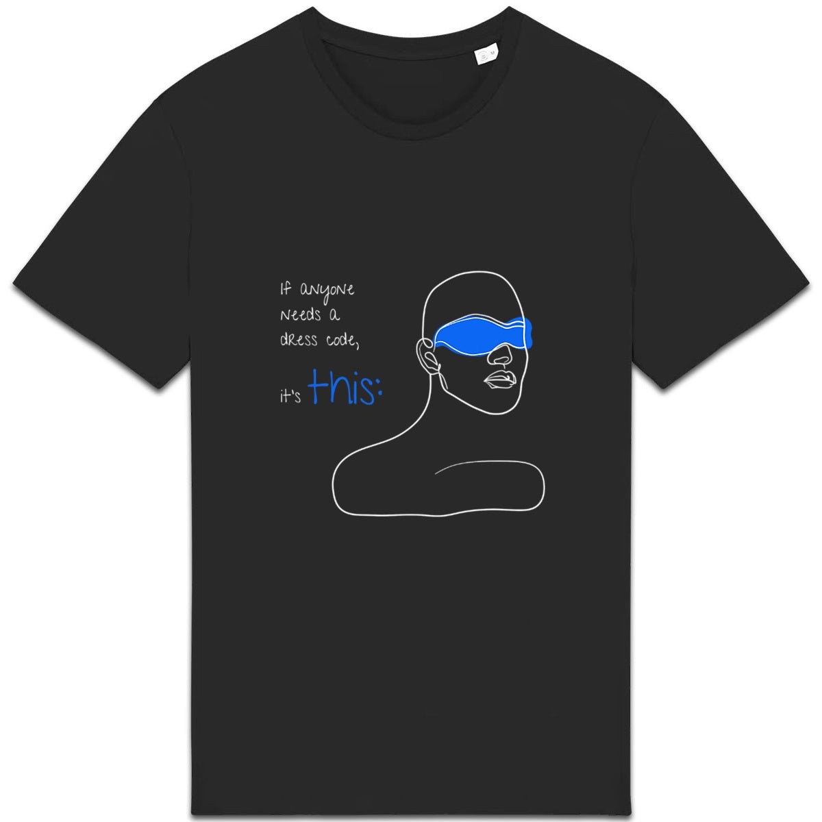 No Shit Shirts - Casual T-Shirt (Frontprint Large): If anyone needs a dress code, it’s this: - Casual T-Shirts - basic