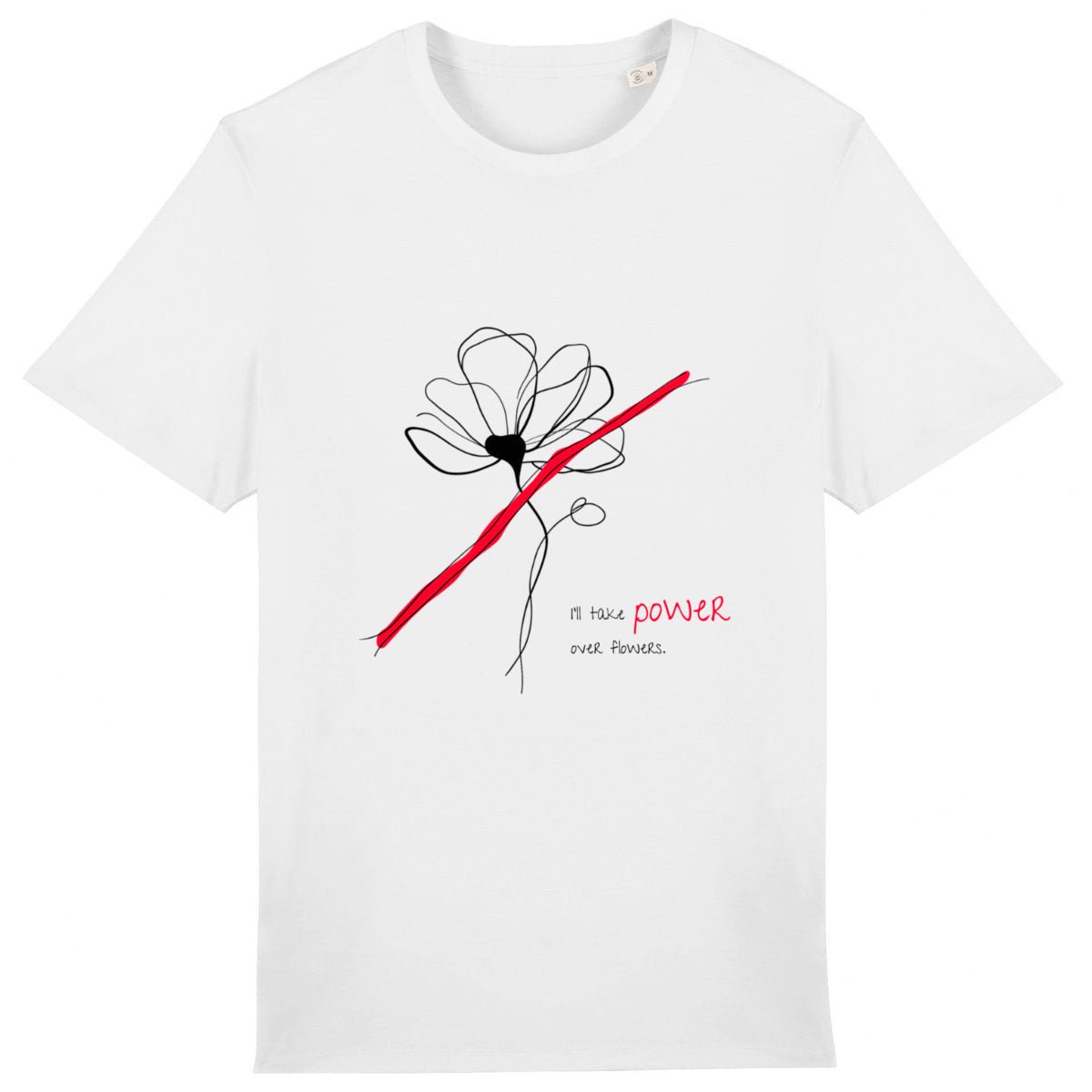 No Shit Shirts - Casual T-Shirt (Frontprint Large): I’ll take power over flowers - Casual T-Shirts - basic