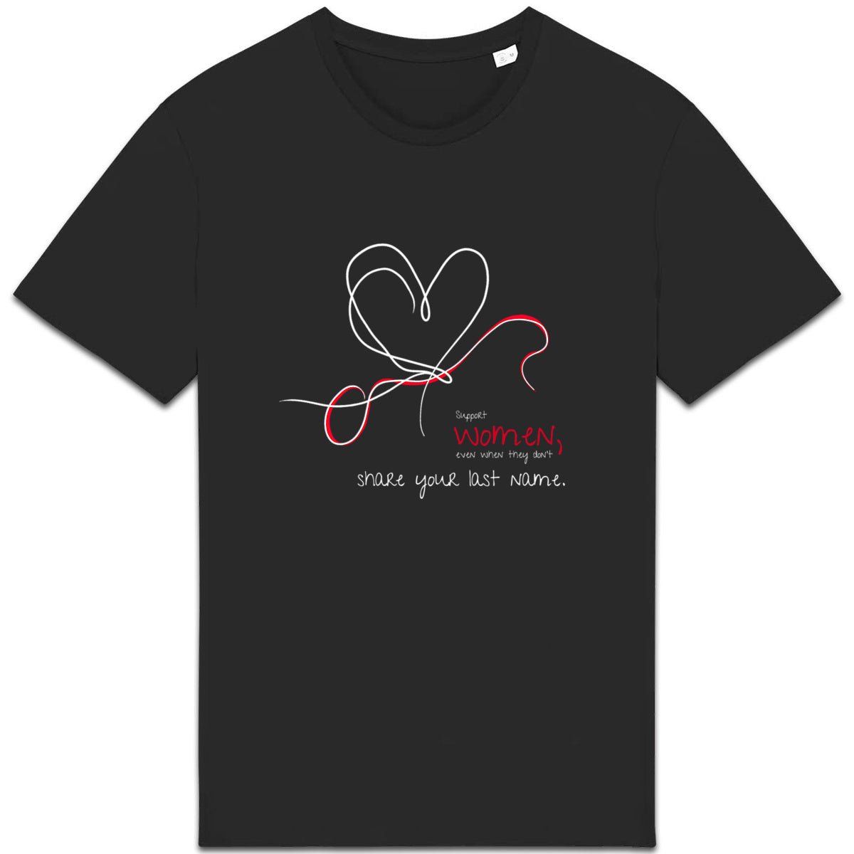 No Shit Shirts - Casual T-Shirt (Frontprint Large): Support women, even when they don’t share your last name. - Casual T-Shirts - basic