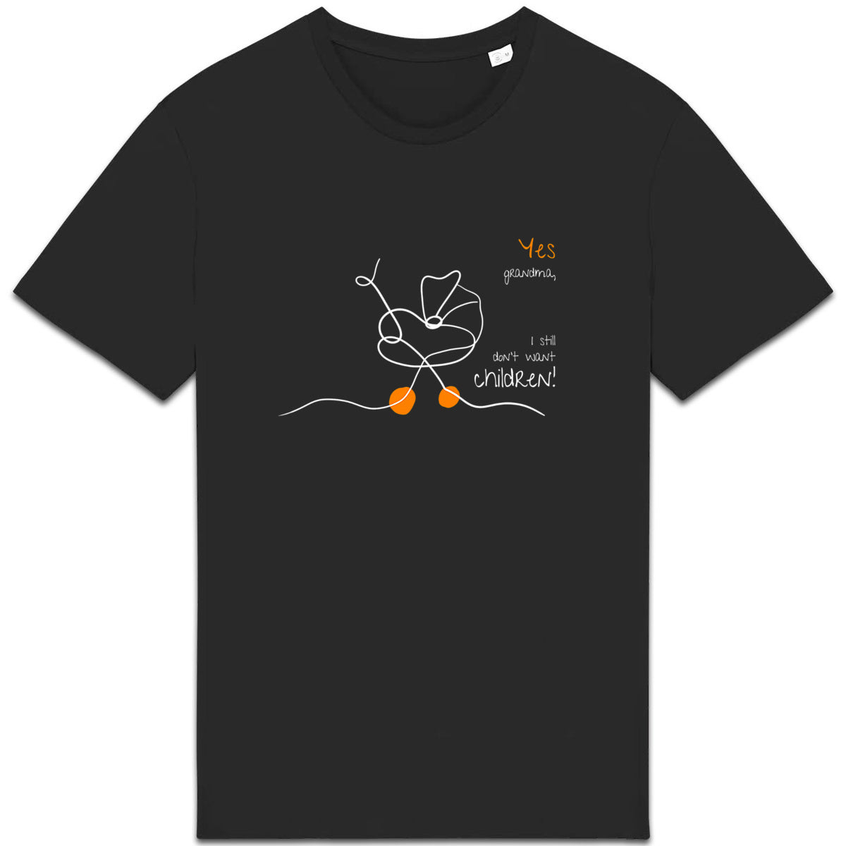 No Shit Shirts - Casual T-Shirt (Frontprint Large): Yes, grandma, I still don’t want children - Casual T-Shirts - basic
