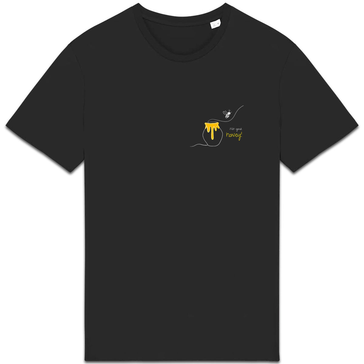 No Shit Shirts - Casual T-Shirt: Not your honey - Body & Autonomy & Sexism - basic