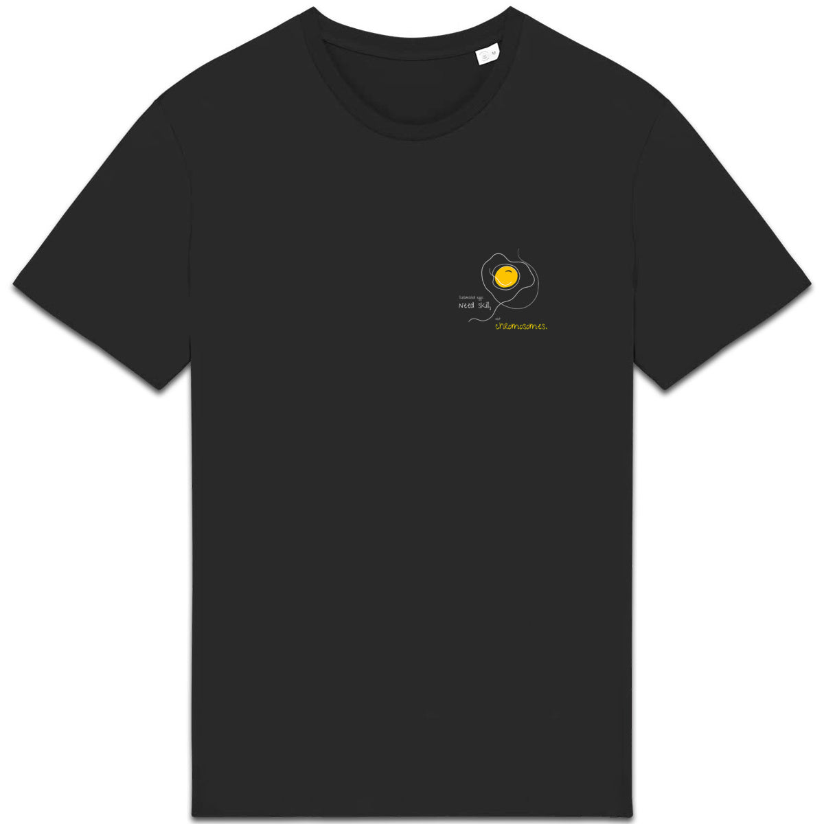 No Shit Shirts - Casual T-Shirt: Scrambled eggs need skill, not chromosomes. - Casual T-Shirts - basic