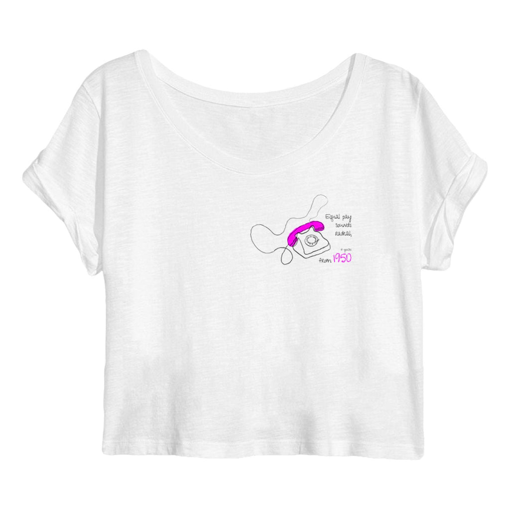 No Shit Shirts - Crop Shirt: Equal pay sounds radical… if you’re from 1950. - Crop Shirts - basic