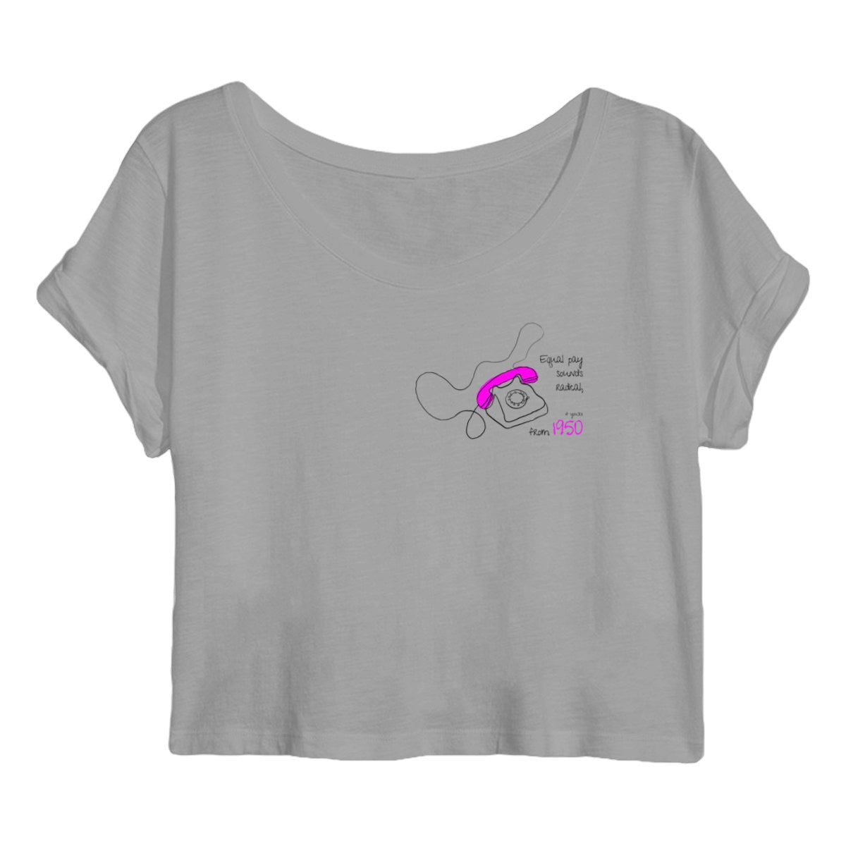 No Shit Shirts - Crop Shirt: Equal pay sounds radical… if you’re from 1950. - Crop Shirts - basic