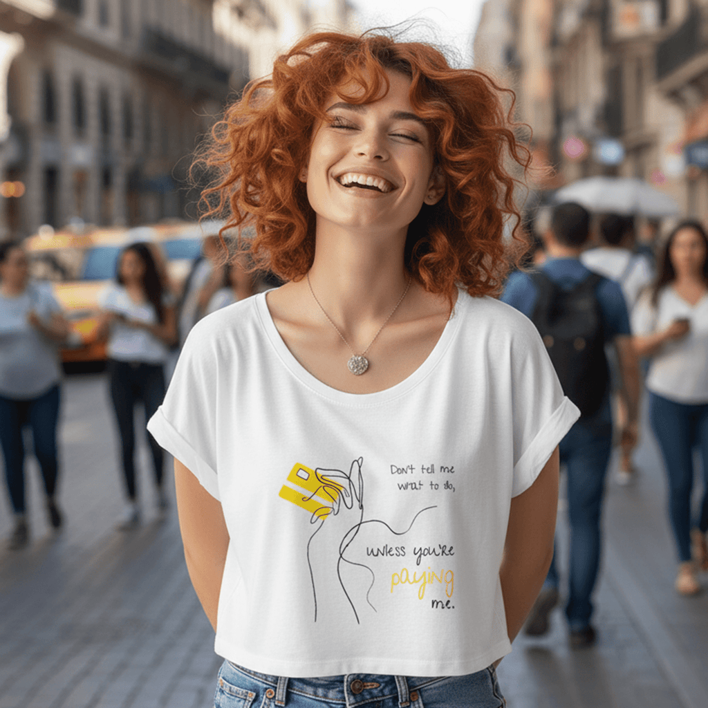 No Shit Shirts - Crop Shirt (Frontprint Large): Don’t tell me what to do, unless you’re paying me - Crop Shirts - basic