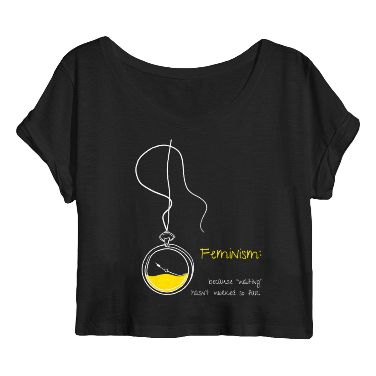 No Shit Shirts - Crop Shirt (Frontprint Large): Feminism: because “waiting” hasn’t worked so far - Crop Shirts - basic