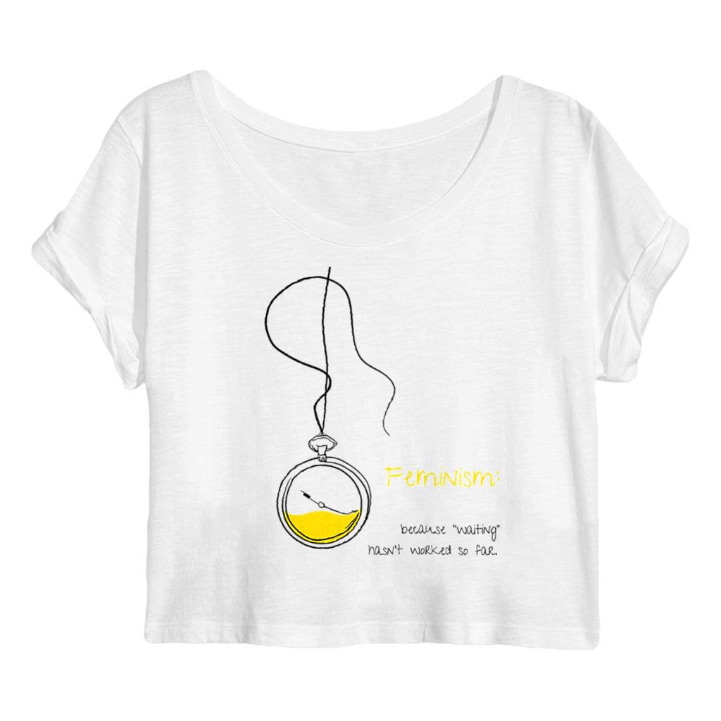 No Shit Shirts - Crop Shirt (Frontprint Large): Feminism: because “waiting” hasn’t worked so far - Crop Shirts - basic