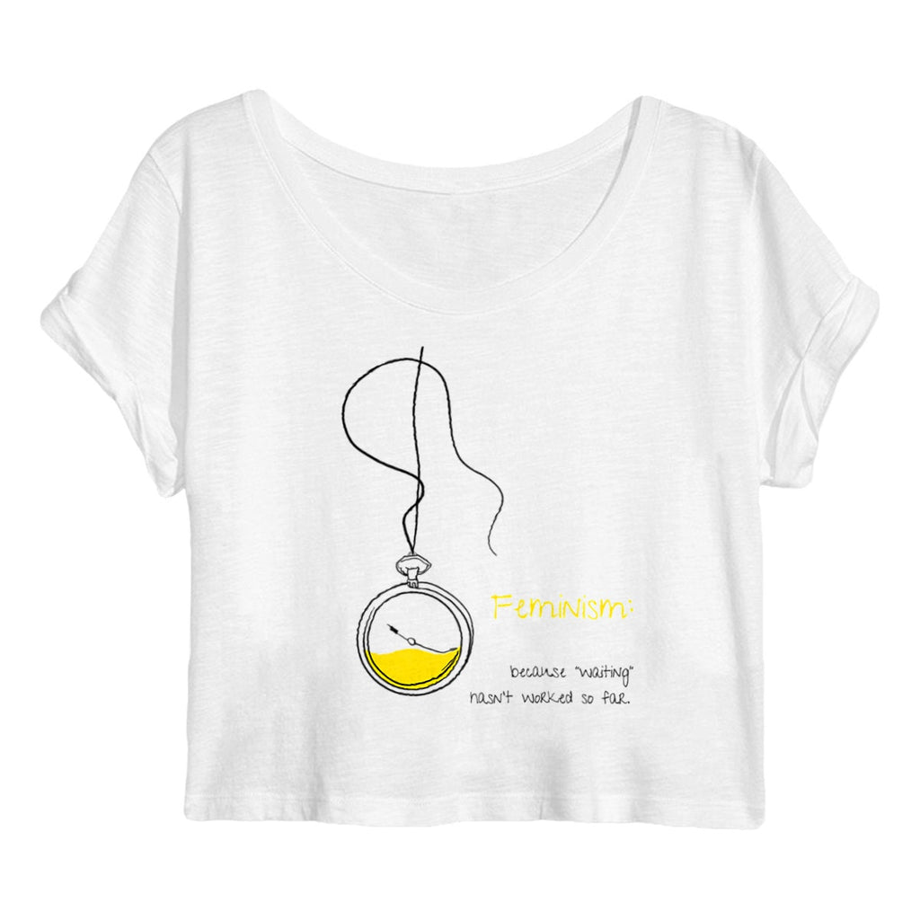 No Shit Shirts - Crop Shirt (Frontprint Large): Feminism: because “waiting” hasn’t worked so far - Crop Shirts - basic