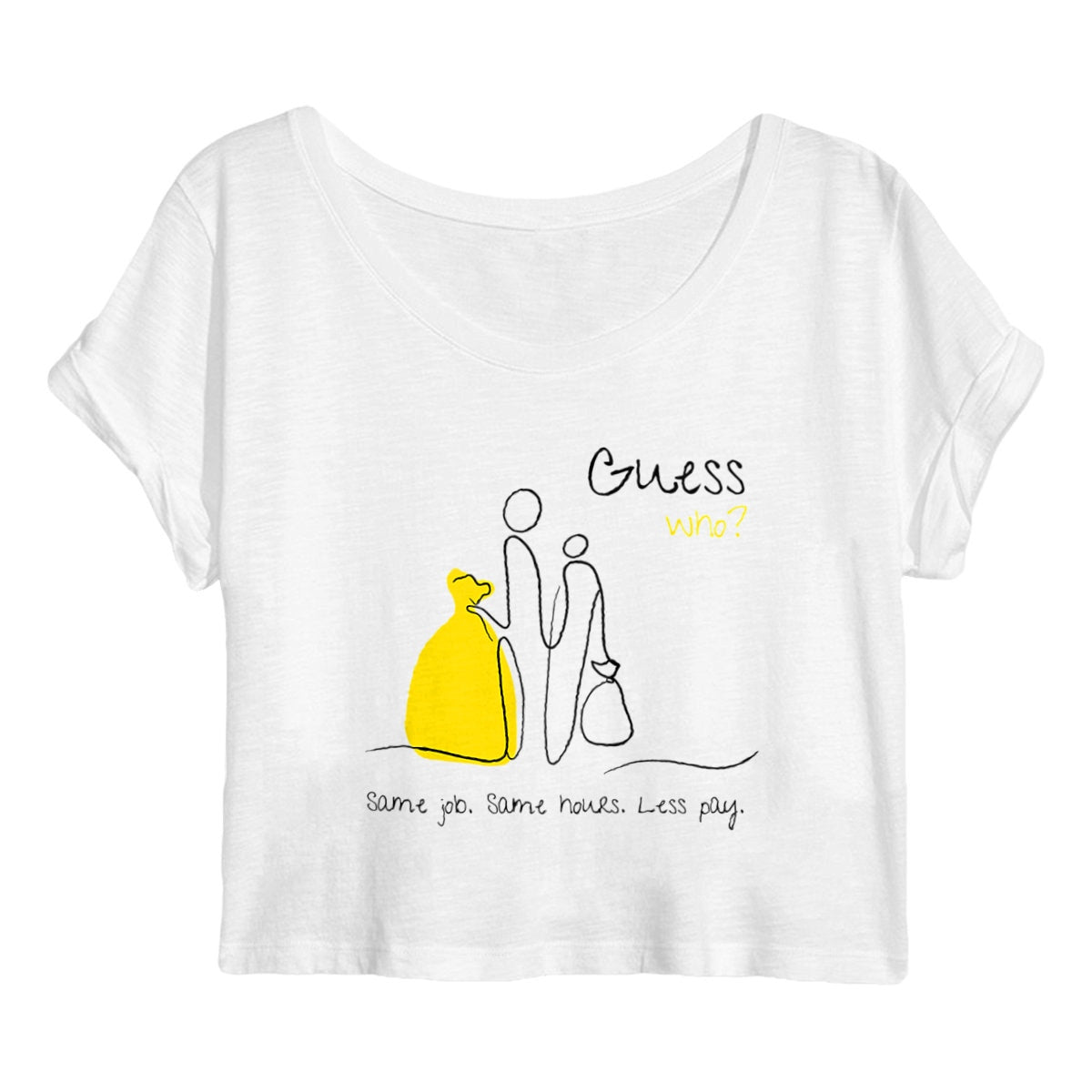 No Shit Shirts - Crop Shirt (Frontprint Large): Same job. Same hours. Less pay. Guess who? - Crop Shirts - basic