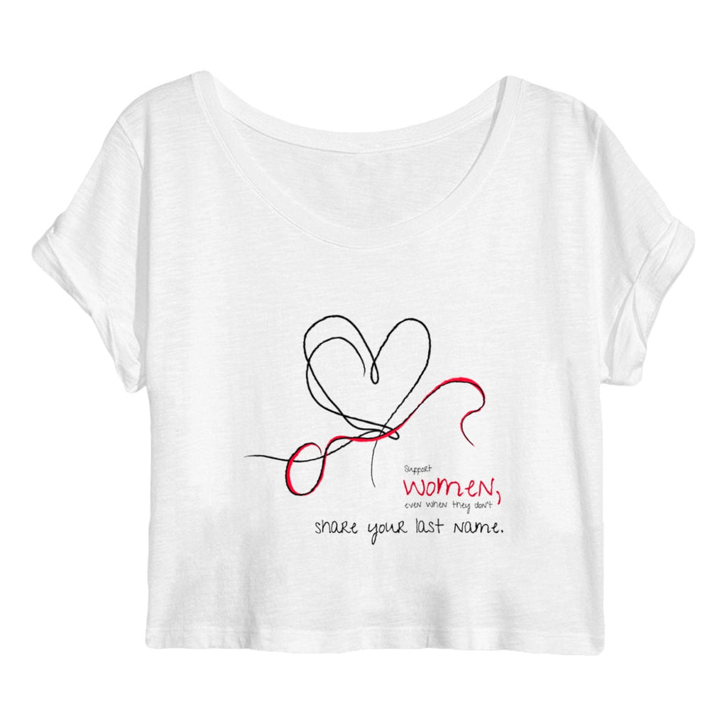 No Shit Shirts - Crop Shirt (Frontprint Large): Support women, even when they don’t share your last name. - Crop Shirts - basic